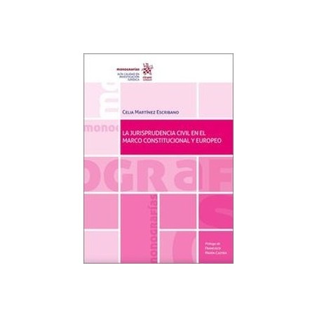 La Jurisprudencia Civil en el marco Constitucional y Europeo (Papel + Ebook)