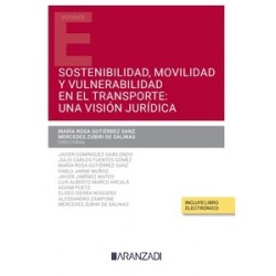 Sostenibilidad, movilidad y vulnerabilidad en el transporte: una visión jurídica (Papel + Ebook)