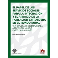 El papel de los servicios sociales para la integración y el arraigo de la población extranjera en...