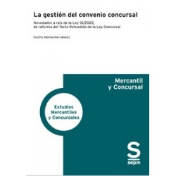 La gestión del convenio concursal "Novedades a raíz de la Ley 16/2022, de reforma del Texto...
