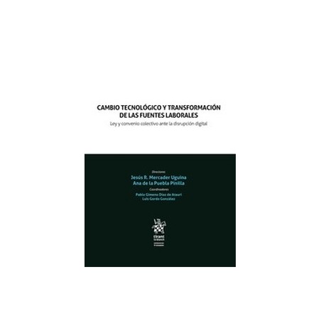 Cambio tecnológico y transformación de las fuentes laborales. Ley y convenio colectivo ante la disrupción digita