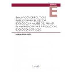 Evaluación de políticas públicas para el sector ecológico: análisis del primer plan valenciano...