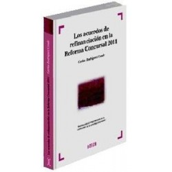 Los Acuerdos de Refinanciación en la Reforma Concursal 2011 "Medidas para el Aseguramiento de la...