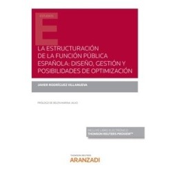 La estructuración de la Función Pública Española: Diseño, gestión y posibilidade