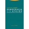 Democracia sin atajos "Una concepción participativa de la democracia deliberativa"