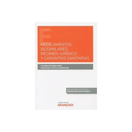 Medicamentos biosimilares: régimen jurídico y garantías sanitarias (Papel + Ebook)