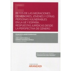 Retos de las migraciones de menores, jóvenes y otras personas vulnerables en la UE y España. Respuestas jurídica