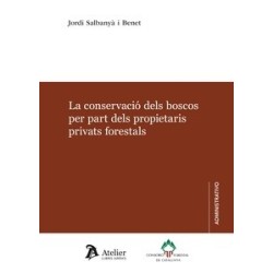 La conservació dels boscos per part dels propietaris privats forestals