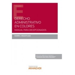 Derecho Administrativo en colores "Manual para decepcionados (Papel + e-book)"