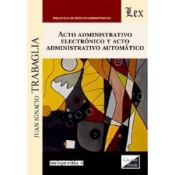 Acto administrativo electrónico y acto administrativo automático