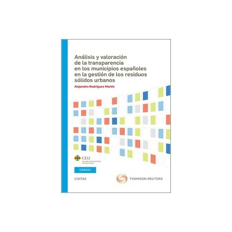 Análisis y valoración de la transparencia en los municipios españoles en la "gestión de los residuos sólidos urbanos"