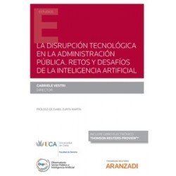 La disrupción tecnológica en la administración pública (Papel + Ebook) "Retos y desafíos de la inteligencia artificial"