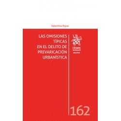 Las Omisiones Típicas en el Delito de Prevaricación Urbanística (Papel + Ebook)
