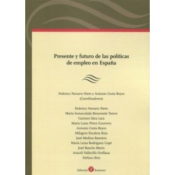Presente y Futuro de las Politicas de Empleo en España