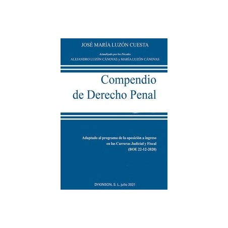 Compendio de Derecho Penal. Parte General y Parte Especial. Edición 2021 (2 Tomos)