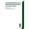 La transparencia en el arbitraje internacional. Una visión práctica