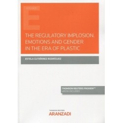 The Regulatory Implosion Emotions And Gender In The Plastic (Papel + Ebook)