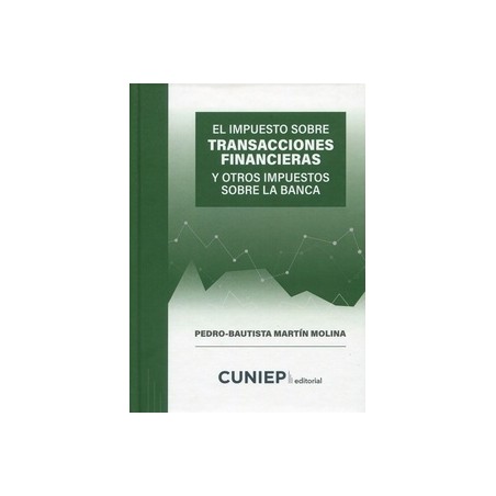 El Impuesto sobre Transacciones Financieras y Otros Impuestos sobre la Banca*
