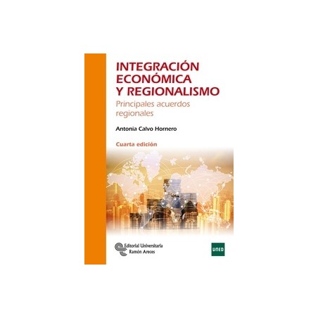 Integración Económica y Regionalismo*