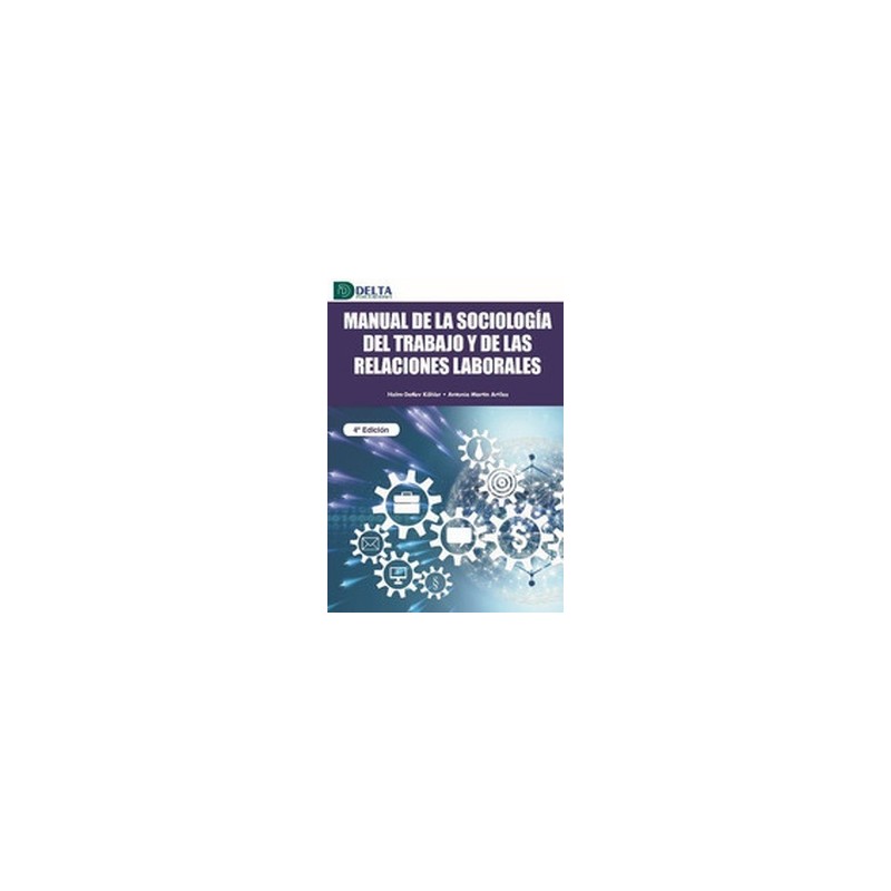 Manual de la Sociología del Trabajo y de las Relaciones Laborales