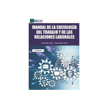 Manual de la Sociología del Trabajo y de las Relaciones Laborales