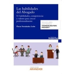 Las Habilidades del Abogado. 51 habilidades, competencias y valores para crecer profesionalmente