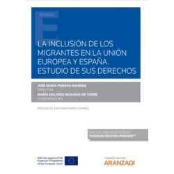 La inclusión de los migrantes en la Unión Europea y España. Estudio de sus derec