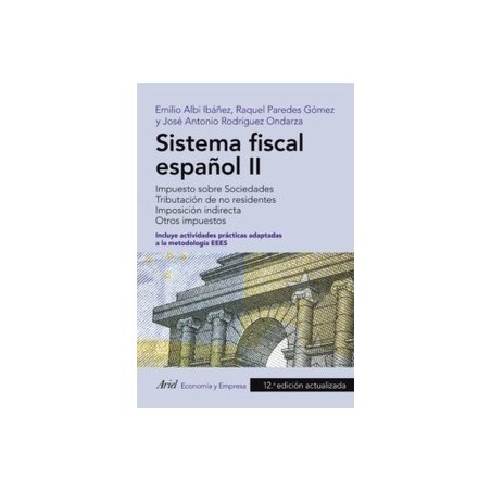 Sistema fiscal español II "Impuesto sobre Sociedades. Tributación de no residentes. Imposición indirecta. Otros impuestos"