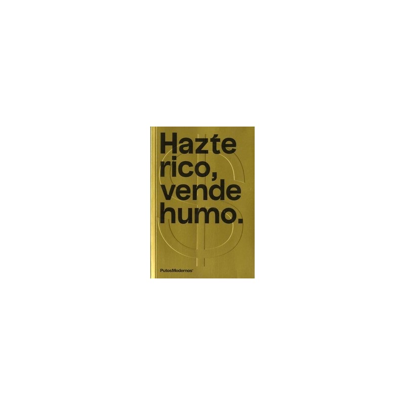 Hazte rico, vende humo