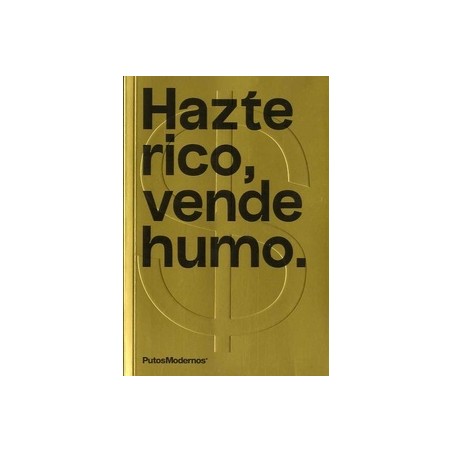 Hazte rico, vende humo