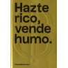 Hazte rico, vende humo