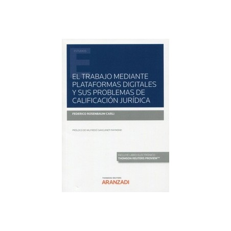 El trabajo mediante plataformas digitales y sus problemas de calificación jurídica