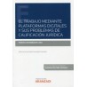 El trabajo mediante plataformas digitales y sus problemas de calificación jurídica