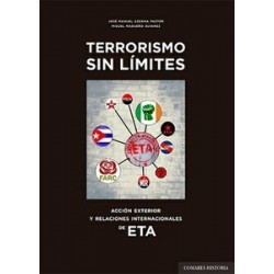Terrorismo sin límites "Acción exterior y relaciones internacionales de ETA"