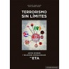 Terrorismo sin límites "Acción exterior y relaciones internacionales de ETA"