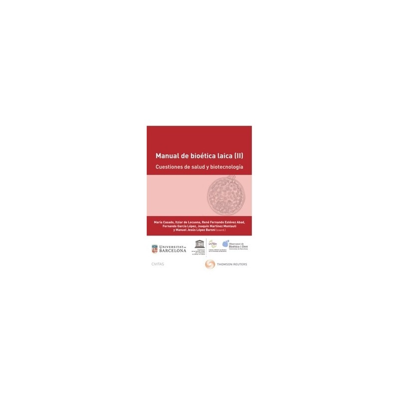 Manual de bioética laica (II): Cuestiones de salud y biotecnología (Papel + Ebook)