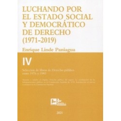 Luchando por el estado social y democrático de derecho T.IV (1971-2019) Selección de libros de derecho público e "entre 1976 y 