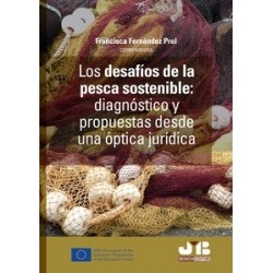 Los desafíos de la pesca sostenible "Diagnóstico y propuestas desde una óptica jurídica"