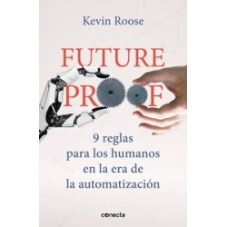 Futureproof. 9 reglas para los humanos en la era de la automatización