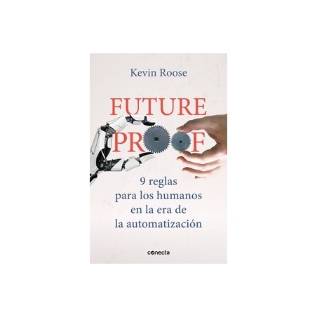 Futureproof. 9 reglas para los humanos en la era de la automatización