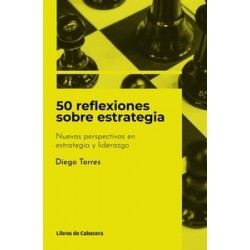 50 reflexiones sobre estrategia "Nuevas perspectivas en estrategia y liderazgo"