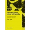 50 reflexiones sobre estrategia "Nuevas perspectivas en estrategia y liderazgo"