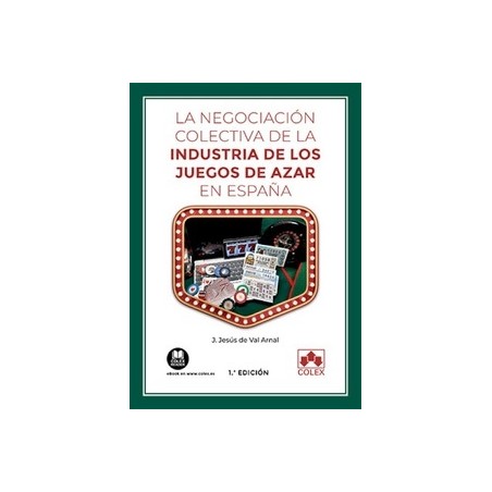 La negociación colectiva de la industria de los juegos de azar en España (Papel + Ebook)