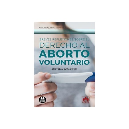 Breves reflexiones sobre el derecho al aborto voluntario (Papel + Ebook)