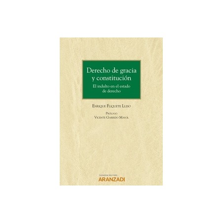 Derecho de gracia y constitución. El indulto en el estado de derecho (Papel + Ebook)