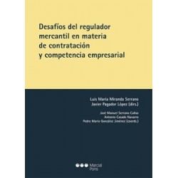 Desafíos del regulador mercantil en materia de contratación y competencia empresarial