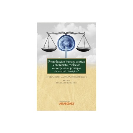 Reproducción humana asistida y anonimato ¿violación o excepción al principio de verdad biológica?