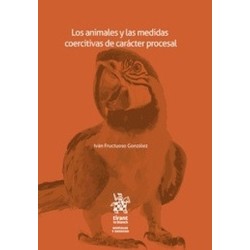 Los animales y las medidas coercitivas de carácter procesal (Papel + Ebook)