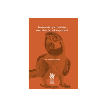 Los animales y las medidas coercitivas de carácter procesal (Papel + Ebook)