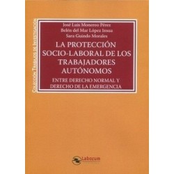 La protección socio-laboral de los trabajadores autónomos: entre derecho normal y derecho de la...
